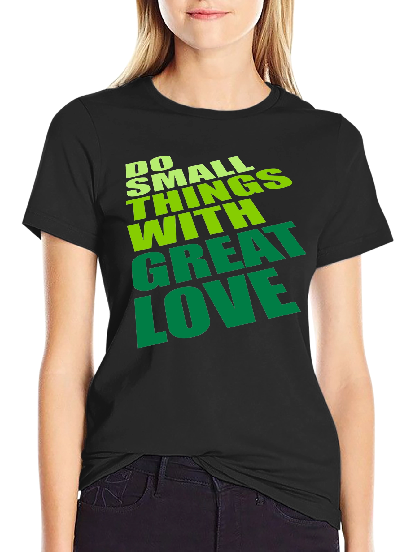 Do Small Things With Great Love T-Shirt