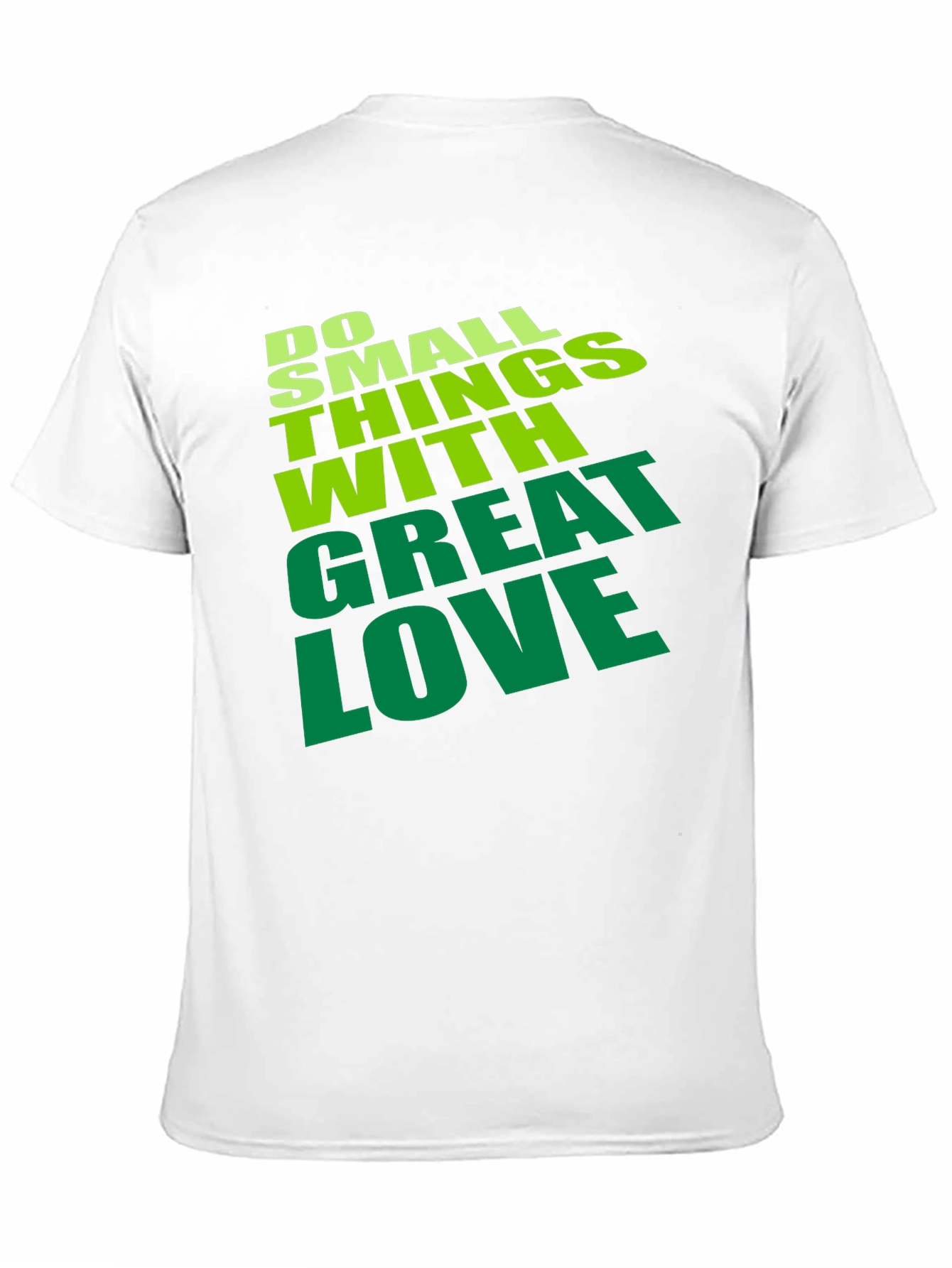 Do Small Things With Great Love T-Shirt