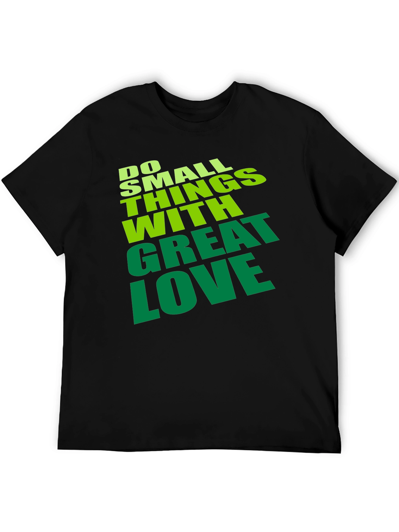 Do Small Things With Great Love T-Shirt