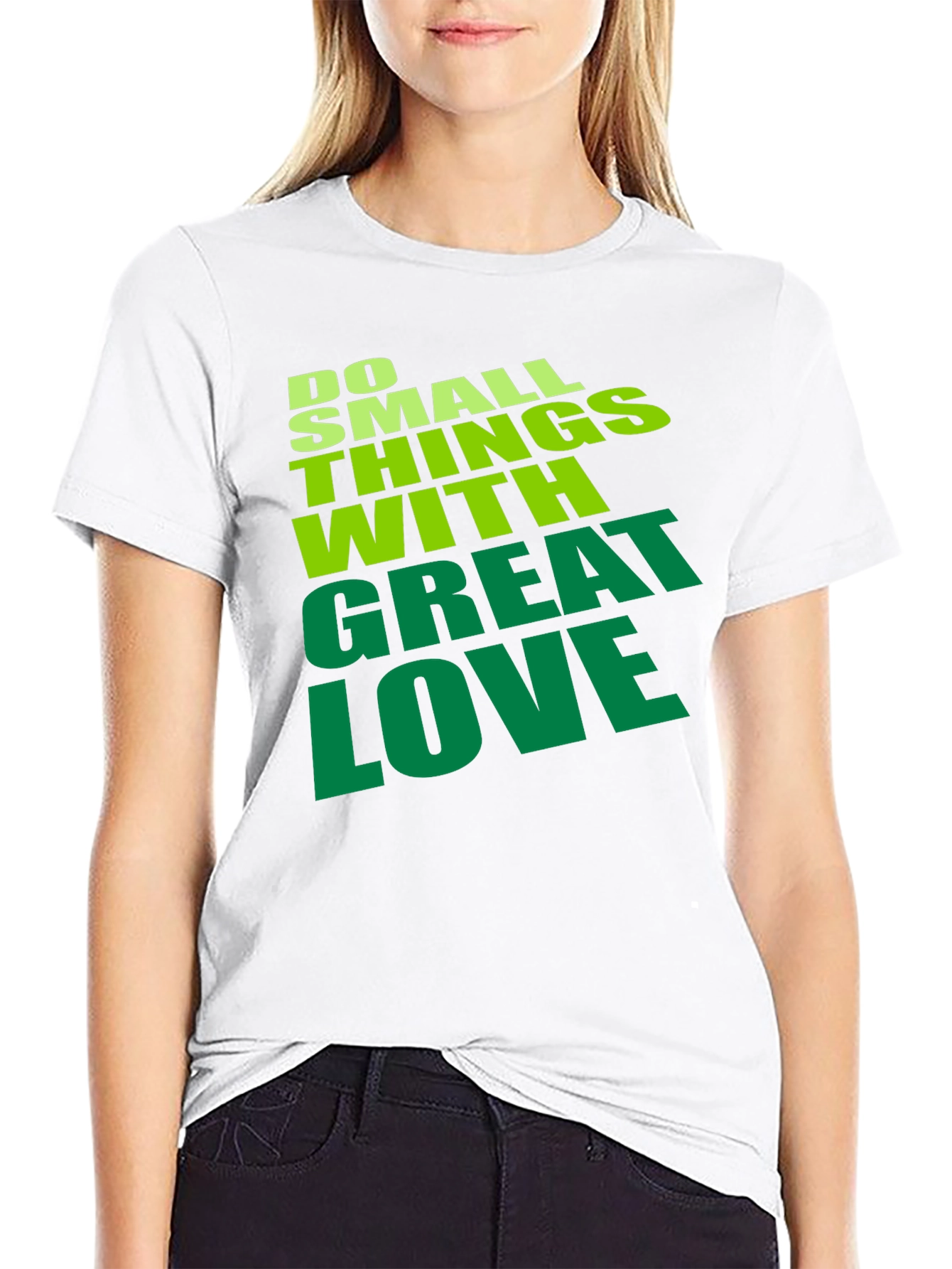Do Small Things With Great Love T-Shirt