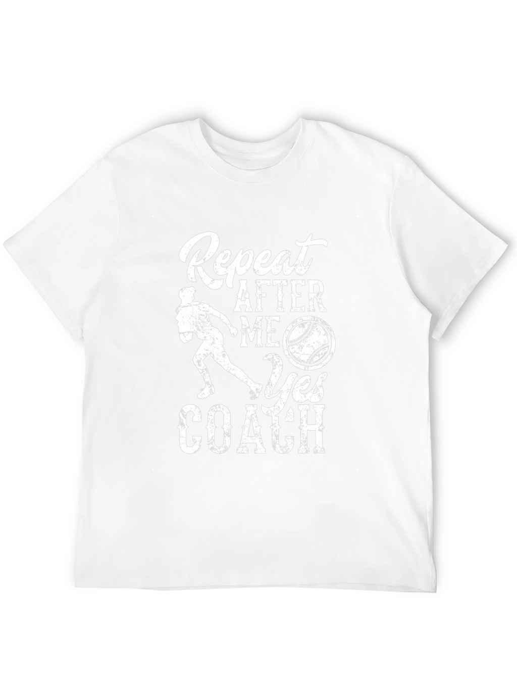Repeat After Me Yes Coach T-Shirt