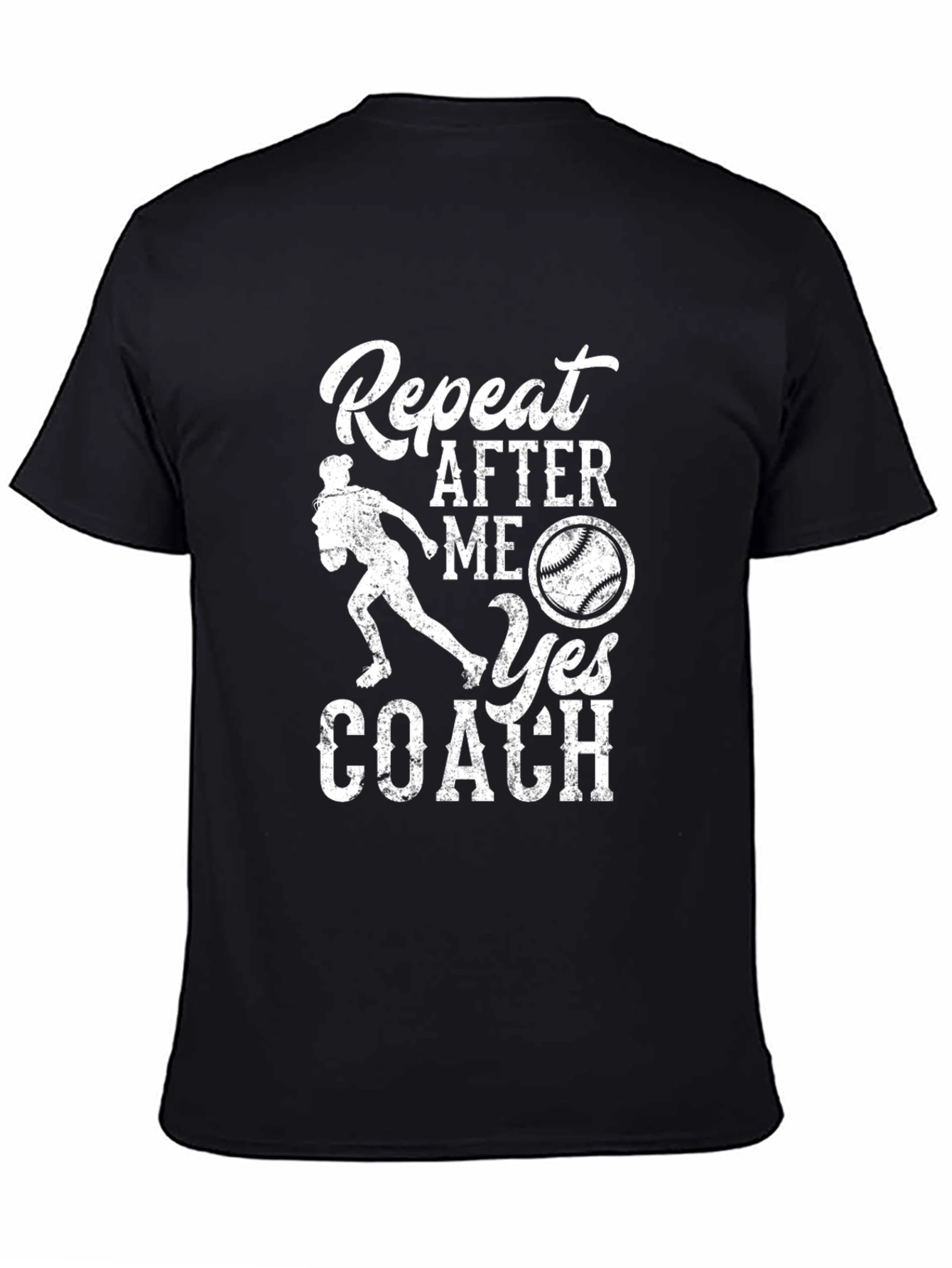 Repeat After Me Yes Coach T-Shirt