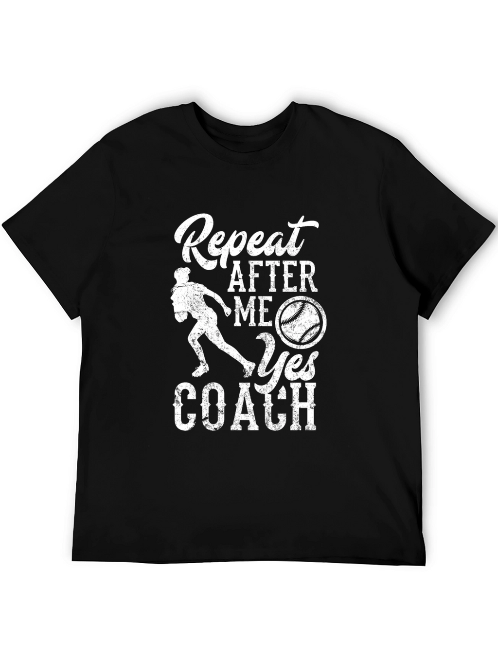 Repeat After Me Yes Coach T-Shirt