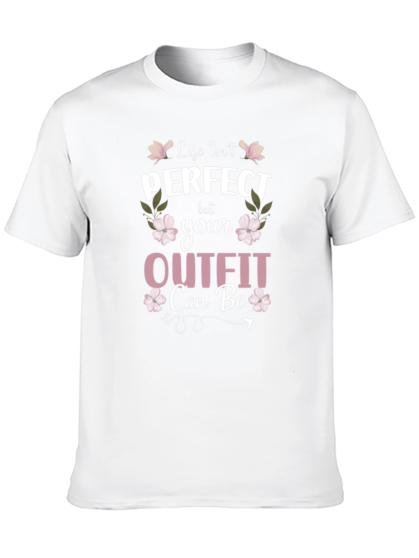 Life Isnt Perfect Outfit Tee