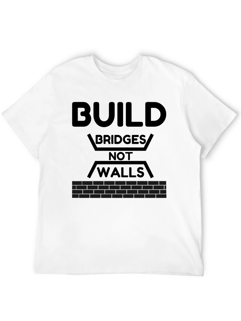 Build Bridges T-Shirt - Political Statement Tee