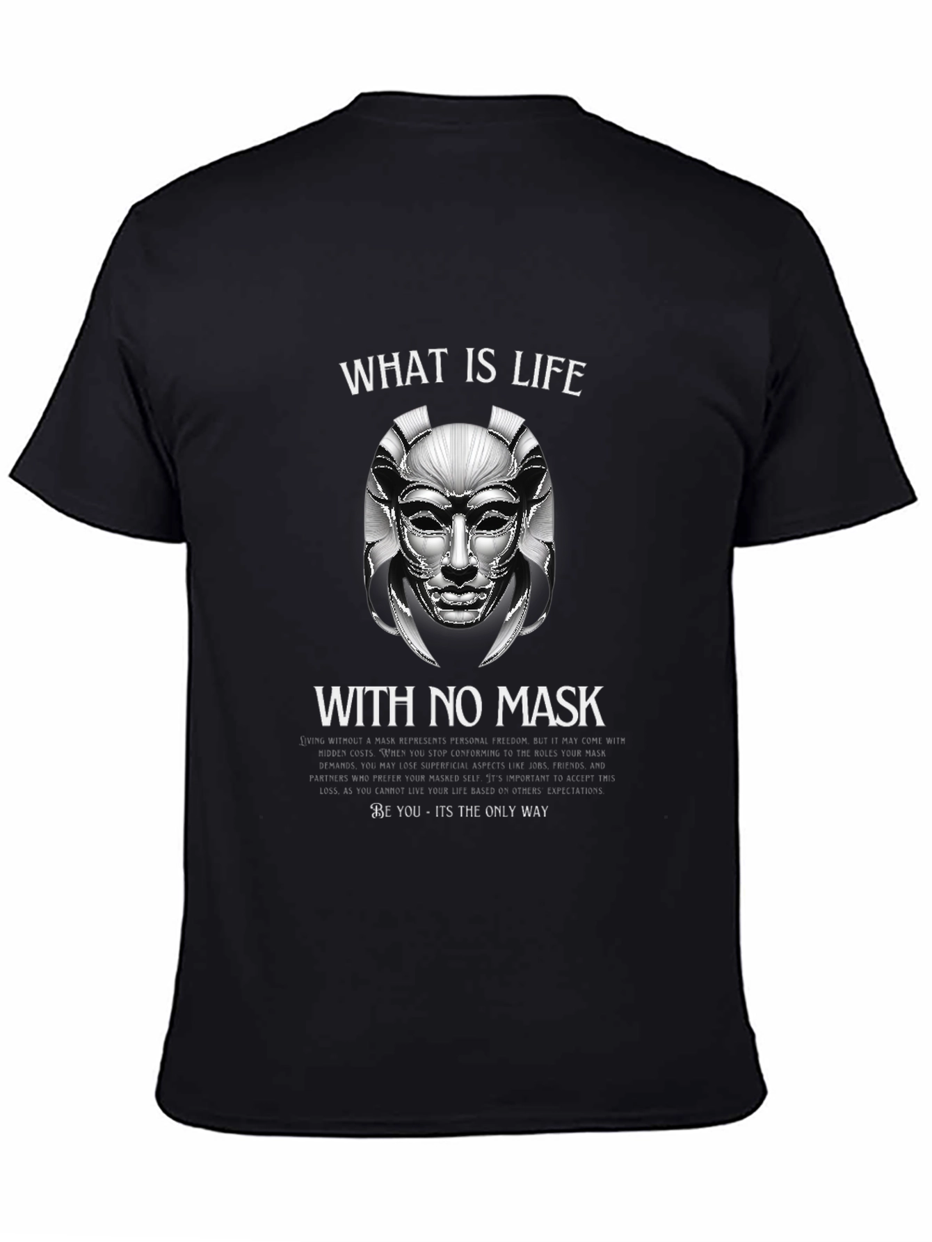 What is Life With No Mask Graphic Tee