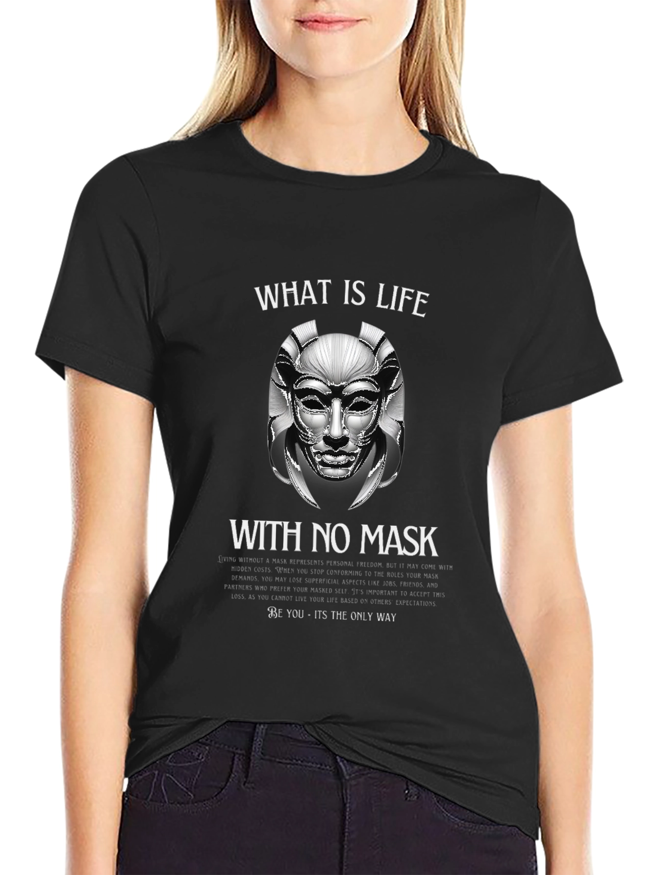 What is Life With No Mask Graphic Tee