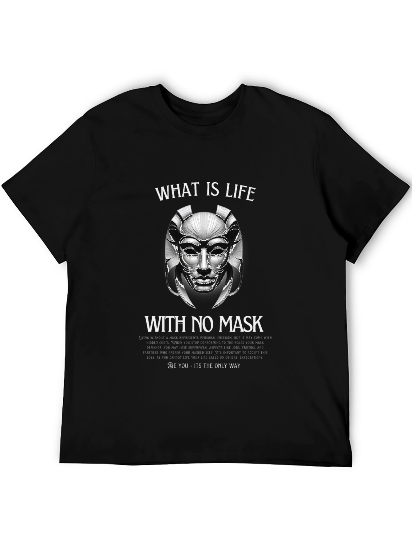 What is Life With No Mask Graphic Tee